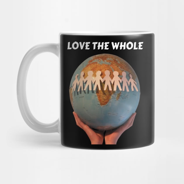 LOVE THE WHOLE by Bristlecone Pine Co.